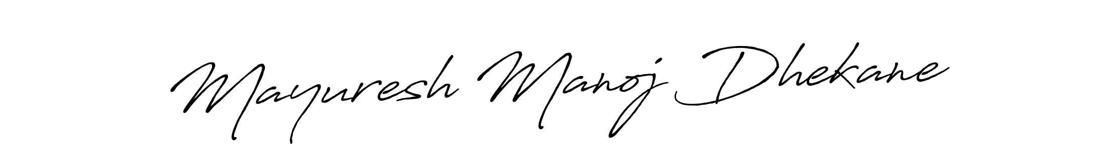 Mayuresh Manoj Dhekane stylish signature style. Best Handwritten Sign (Antro_Vectra_Bolder) for my name. Handwritten Signature Collection Ideas for my name Mayuresh Manoj Dhekane. Mayuresh Manoj Dhekane signature style 7 images and pictures png
