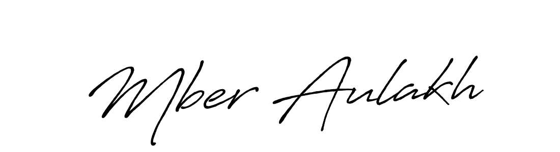 How to make Mber Aulakh name signature. Use Antro_Vectra_Bolder style for creating short signs online. This is the latest handwritten sign. Mber Aulakh signature style 7 images and pictures png
