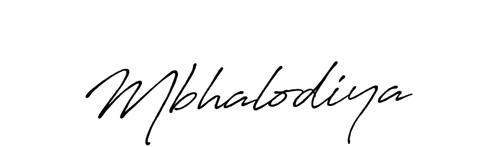 Also we have Mbhalodiya name is the best signature style. Create professional handwritten signature collection using Antro_Vectra_Bolder autograph style. Mbhalodiya signature style 7 images and pictures png