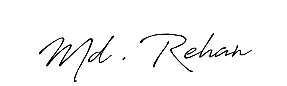 You should practise on your own different ways (Antro_Vectra_Bolder) to write your name (Md . Rehan) in signature. don't let someone else do it for you. Md . Rehan signature style 7 images and pictures png