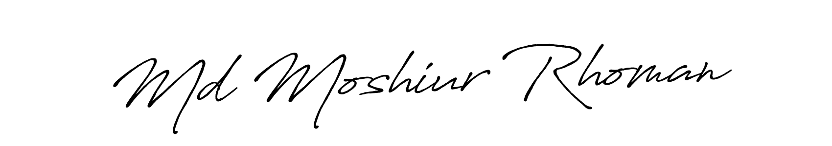 It looks lik you need a new signature style for name Md Moshiur Rhoman. Design unique handwritten (Antro_Vectra_Bolder) signature with our free signature maker in just a few clicks. Md Moshiur Rhoman signature style 7 images and pictures png