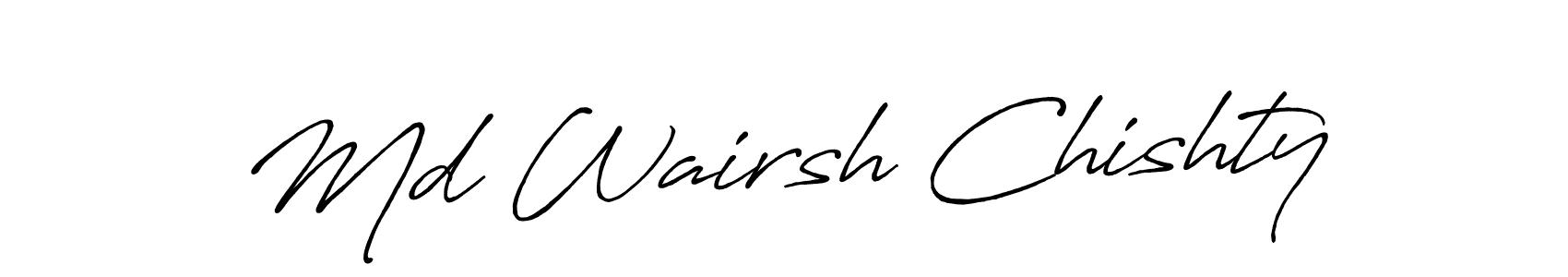 Make a short Md Wairsh Chishty signature style. Manage your documents anywhere anytime using Antro_Vectra_Bolder. Create and add eSignatures, submit forms, share and send files easily. Md Wairsh Chishty signature style 7 images and pictures png