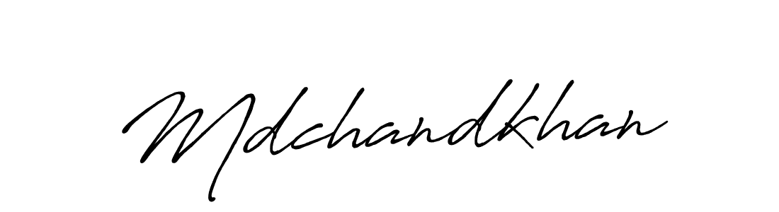 Make a beautiful signature design for name Mdchandkhan. With this signature (Antro_Vectra_Bolder) style, you can create a handwritten signature for free. Mdchandkhan signature style 7 images and pictures png