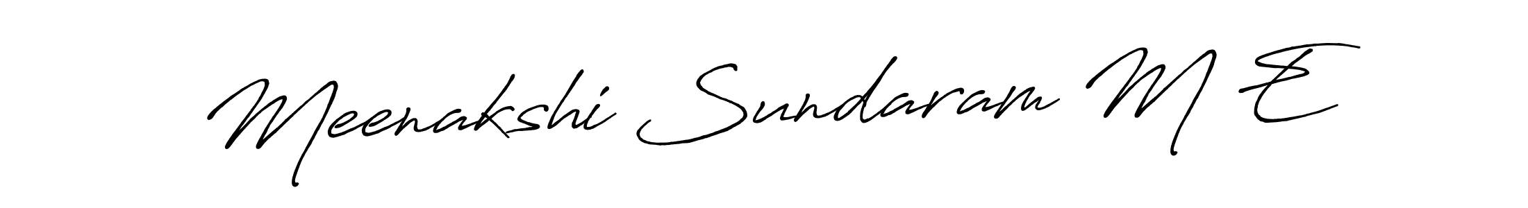 Make a beautiful signature design for name Meenakshi Sundaram M E. With this signature (Antro_Vectra_Bolder) style, you can create a handwritten signature for free. Meenakshi Sundaram M E signature style 7 images and pictures png
