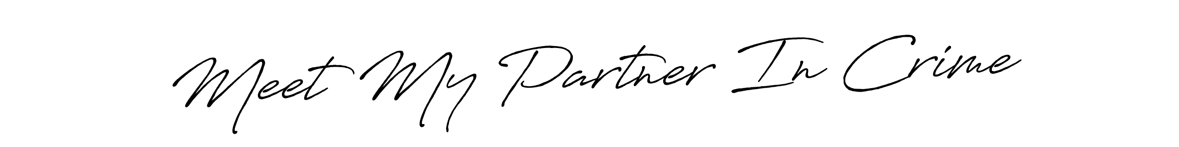 Make a short Meet My Partner In Crime signature style. Manage your documents anywhere anytime using Antro_Vectra_Bolder. Create and add eSignatures, submit forms, share and send files easily. Meet My Partner In Crime signature style 7 images and pictures png