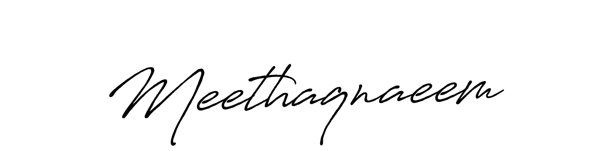 Make a beautiful signature design for name Meethaqnaeem. With this signature (Antro_Vectra_Bolder) style, you can create a handwritten signature for free. Meethaqnaeem signature style 7 images and pictures png
