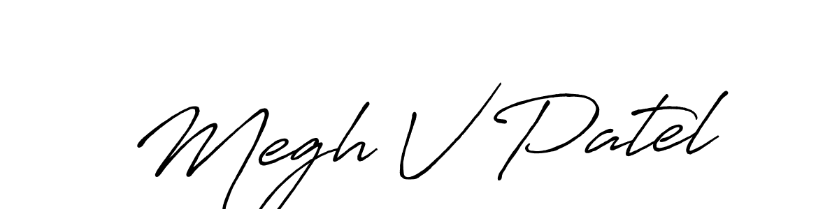 Make a short Megh V Patel signature style. Manage your documents anywhere anytime using Antro_Vectra_Bolder. Create and add eSignatures, submit forms, share and send files easily. Megh V Patel signature style 7 images and pictures png