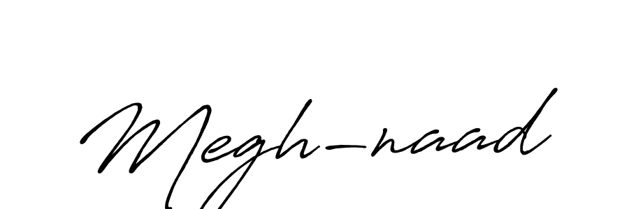 Use a signature maker to create a handwritten signature online. With this signature software, you can design (Antro_Vectra_Bolder) your own signature for name Megh-naad. Megh-naad signature style 7 images and pictures png