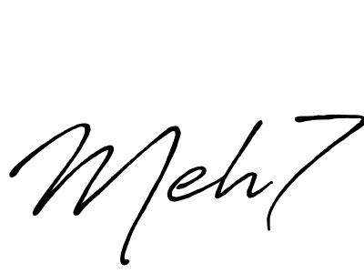 Meh7 stylish signature style. Best Handwritten Sign (Antro_Vectra_Bolder) for my name. Handwritten Signature Collection Ideas for my name Meh7. Meh7 signature style 7 images and pictures png