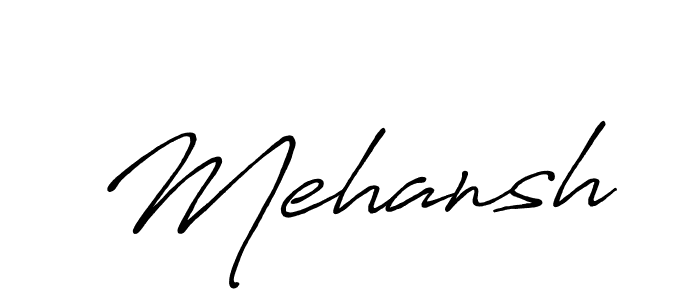 It looks lik you need a new signature style for name Mehansh. Design unique handwritten (Antro_Vectra_Bolder) signature with our free signature maker in just a few clicks. Mehansh signature style 7 images and pictures png