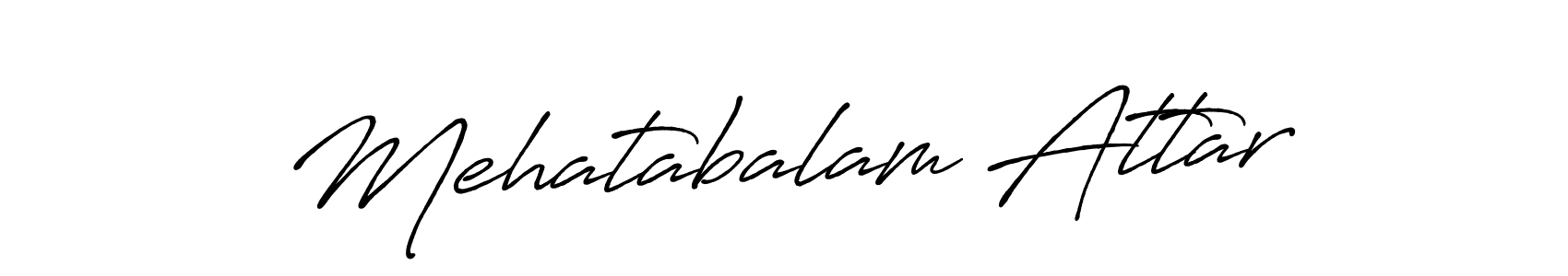 Also You can easily find your signature by using the search form. We will create Mehatabalam Attar name handwritten signature images for you free of cost using Antro_Vectra_Bolder sign style. Mehatabalam Attar signature style 7 images and pictures png