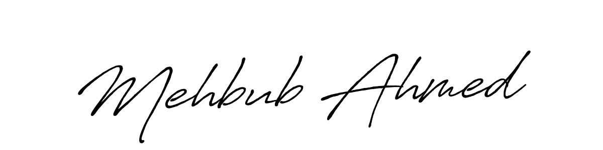 Make a beautiful signature design for name Mehbub Ahmed. With this signature (Antro_Vectra_Bolder) style, you can create a handwritten signature for free. Mehbub Ahmed signature style 7 images and pictures png