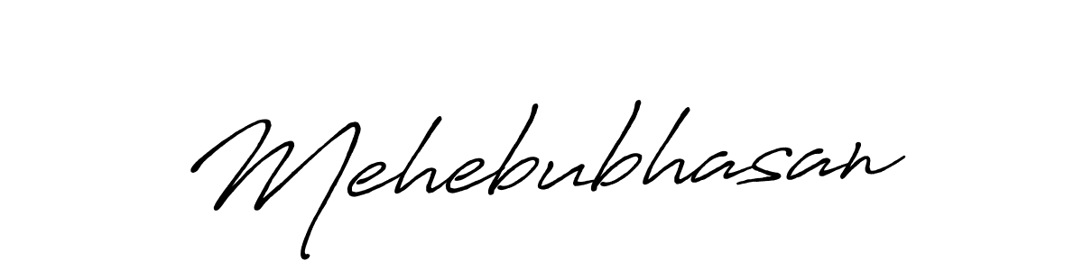 Also we have Mehebubhasan name is the best signature style. Create professional handwritten signature collection using Antro_Vectra_Bolder autograph style. Mehebubhasan signature style 7 images and pictures png