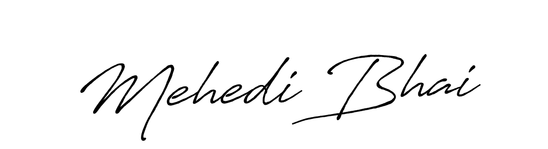 Mehedi Bhai stylish signature style. Best Handwritten Sign (Antro_Vectra_Bolder) for my name. Handwritten Signature Collection Ideas for my name Mehedi Bhai. Mehedi Bhai signature style 7 images and pictures png