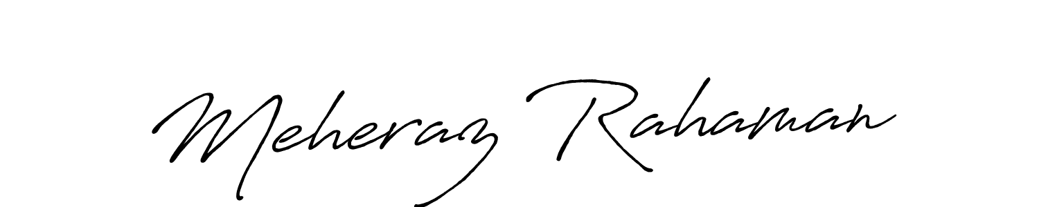 You should practise on your own different ways (Antro_Vectra_Bolder) to write your name (Meheraz Rahaman) in signature. don't let someone else do it for you. Meheraz Rahaman signature style 7 images and pictures png