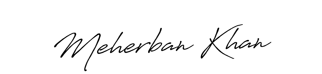 You should practise on your own different ways (Antro_Vectra_Bolder) to write your name (Meherban Khan) in signature. don't let someone else do it for you. Meherban Khan signature style 7 images and pictures png