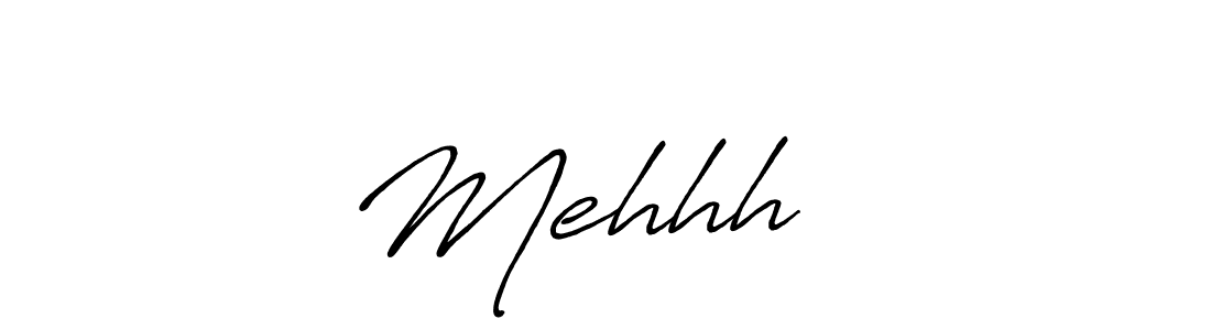 Make a beautiful signature design for name Mehhh♥️. With this signature (Antro_Vectra_Bolder) style, you can create a handwritten signature for free. Mehhh♥️ signature style 7 images and pictures png