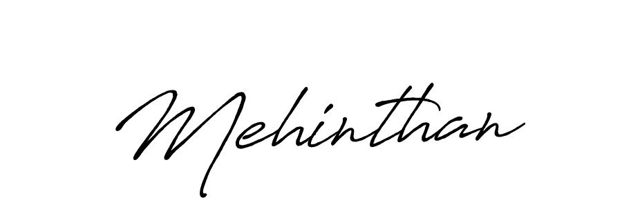 Design your own signature with our free online signature maker. With this signature software, you can create a handwritten (Antro_Vectra_Bolder) signature for name Mehinthan. Mehinthan signature style 7 images and pictures png