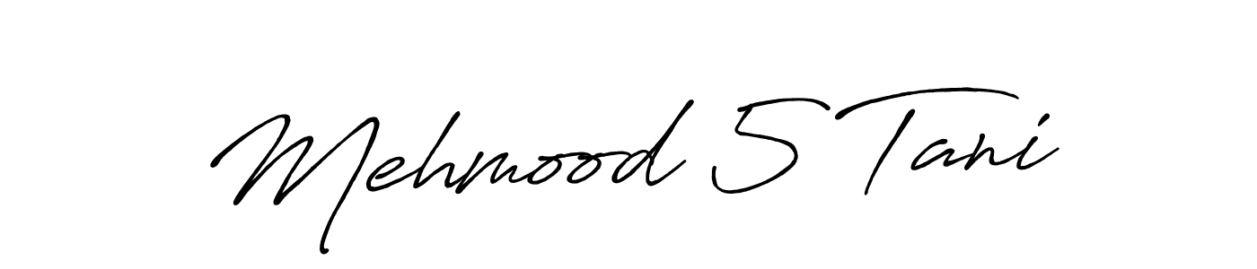 Make a beautiful signature design for name Mehmood 5 Tani. With this signature (Antro_Vectra_Bolder) style, you can create a handwritten signature for free. Mehmood 5 Tani signature style 7 images and pictures png