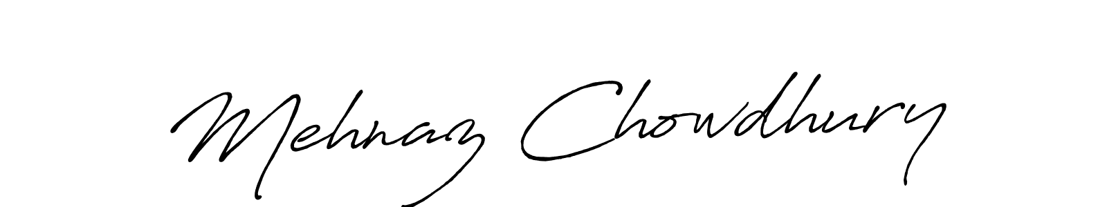 Make a short Mehnaz Chowdhury signature style. Manage your documents anywhere anytime using Antro_Vectra_Bolder. Create and add eSignatures, submit forms, share and send files easily. Mehnaz Chowdhury signature style 7 images and pictures png