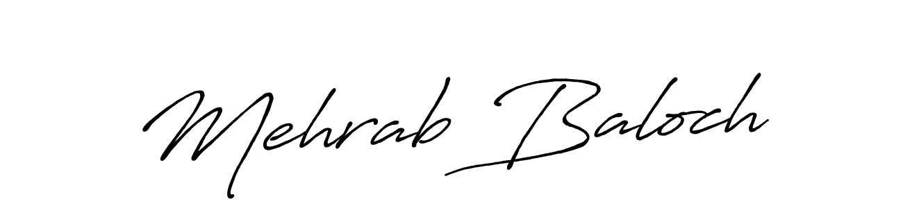 Mehrab Baloch stylish signature style. Best Handwritten Sign (Antro_Vectra_Bolder) for my name. Handwritten Signature Collection Ideas for my name Mehrab Baloch. Mehrab Baloch signature style 7 images and pictures png