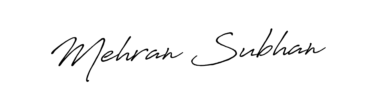 Also we have Mehran Subhan name is the best signature style. Create professional handwritten signature collection using Antro_Vectra_Bolder autograph style. Mehran Subhan signature style 7 images and pictures png