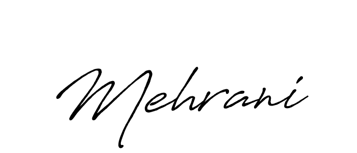 Also we have Mehrani name is the best signature style. Create professional handwritten signature collection using Antro_Vectra_Bolder autograph style. Mehrani signature style 7 images and pictures png
