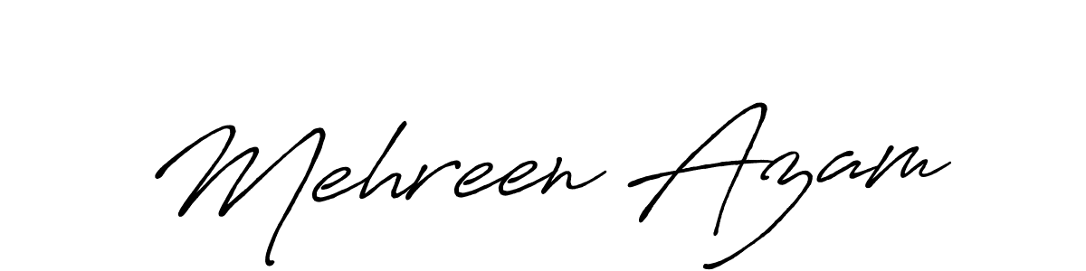 Design your own signature with our free online signature maker. With this signature software, you can create a handwritten (Antro_Vectra_Bolder) signature for name Mehreen Azam. Mehreen Azam signature style 7 images and pictures png