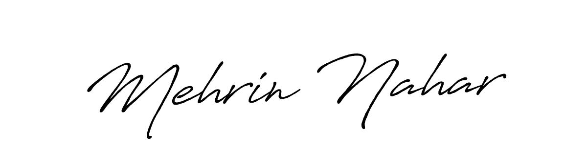 Also we have Mehrin Nahar name is the best signature style. Create professional handwritten signature collection using Antro_Vectra_Bolder autograph style. Mehrin Nahar signature style 7 images and pictures png