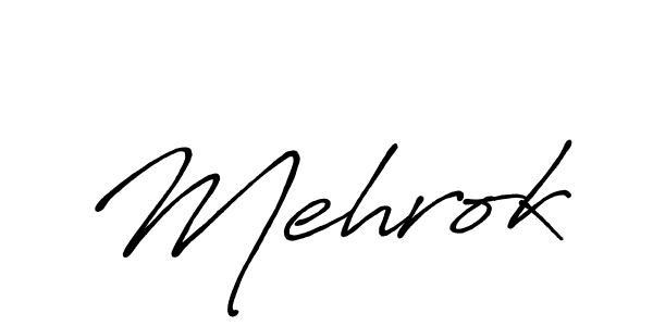 Also we have Mehrok name is the best signature style. Create professional handwritten signature collection using Antro_Vectra_Bolder autograph style. Mehrok signature style 7 images and pictures png