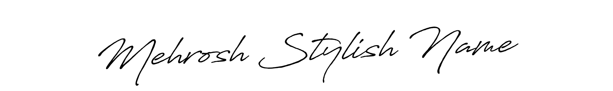 How to make Mehrosh Stylish Name signature? Antro_Vectra_Bolder is a professional autograph style. Create handwritten signature for Mehrosh Stylish Name name. Mehrosh Stylish Name signature style 7 images and pictures png