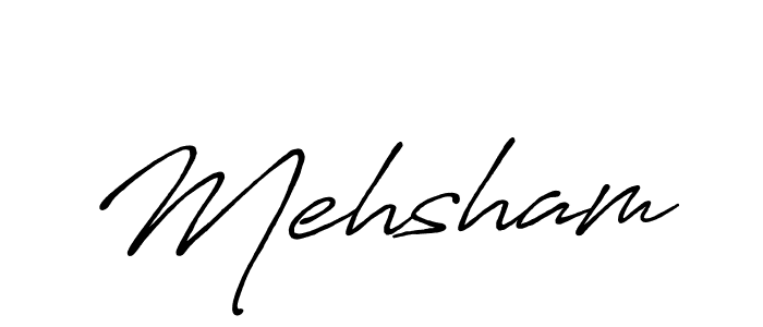 Design your own signature with our free online signature maker. With this signature software, you can create a handwritten (Antro_Vectra_Bolder) signature for name Mehsham. Mehsham signature style 7 images and pictures png