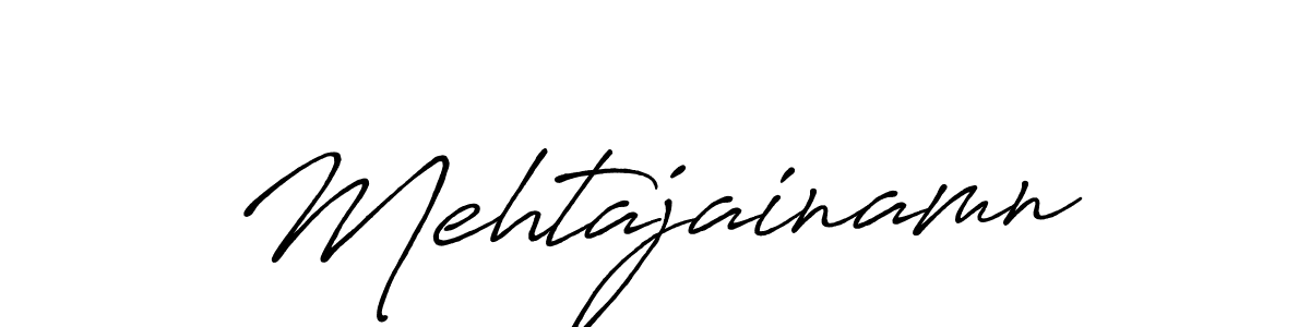 You should practise on your own different ways (Antro_Vectra_Bolder) to write your name (Mehtajainamn) in signature. don't let someone else do it for you. Mehtajainamn signature style 7 images and pictures png