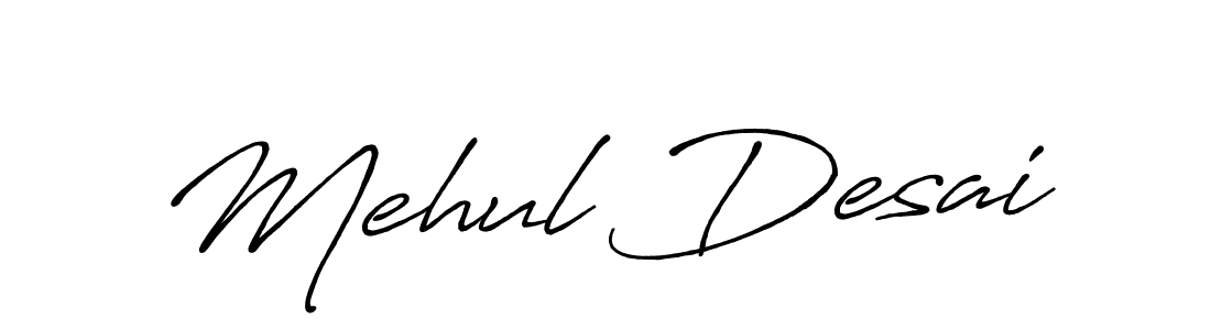 Use a signature maker to create a handwritten signature online. With this signature software, you can design (Antro_Vectra_Bolder) your own signature for name Mehul Desai. Mehul Desai signature style 7 images and pictures png