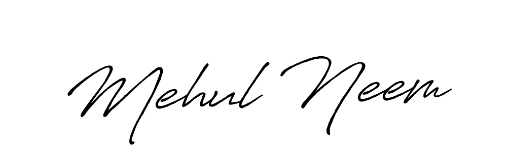 Make a beautiful signature design for name Mehul Neem. With this signature (Antro_Vectra_Bolder) style, you can create a handwritten signature for free. Mehul Neem signature style 7 images and pictures png