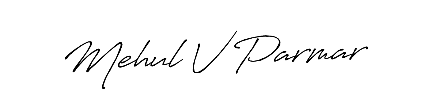 How to make Mehul V Parmar signature? Antro_Vectra_Bolder is a professional autograph style. Create handwritten signature for Mehul V Parmar name. Mehul V Parmar signature style 7 images and pictures png