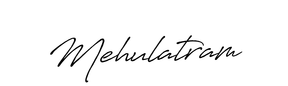 Mehulatram stylish signature style. Best Handwritten Sign (Antro_Vectra_Bolder) for my name. Handwritten Signature Collection Ideas for my name Mehulatram. Mehulatram signature style 7 images and pictures png