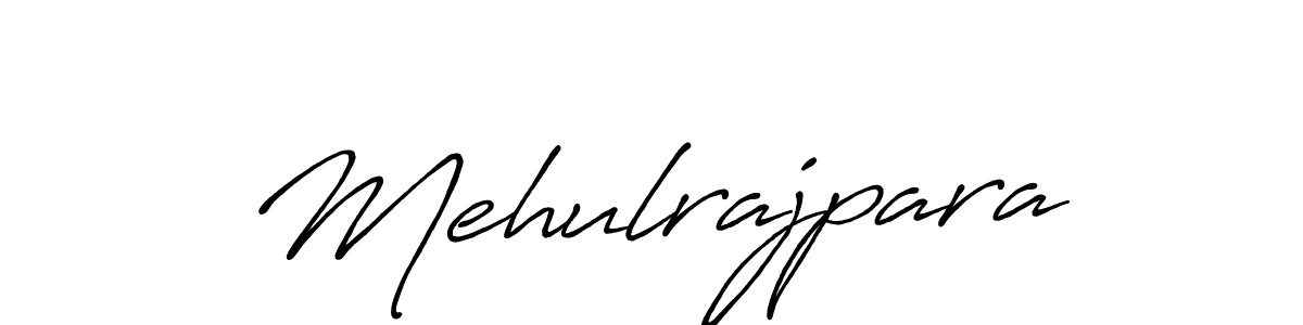 Use a signature maker to create a handwritten signature online. With this signature software, you can design (Antro_Vectra_Bolder) your own signature for name Mehulrajpara. Mehulrajpara signature style 7 images and pictures png