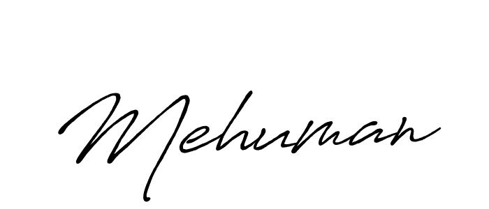 How to make Mehuman signature? Antro_Vectra_Bolder is a professional autograph style. Create handwritten signature for Mehuman name. Mehuman signature style 7 images and pictures png