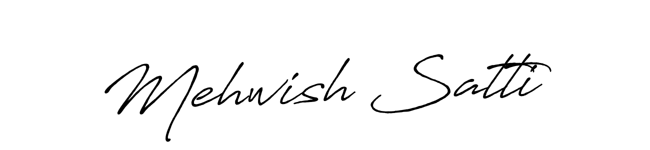 Make a beautiful signature design for name Mehwish Satti. With this signature (Antro_Vectra_Bolder) style, you can create a handwritten signature for free. Mehwish Satti signature style 7 images and pictures png