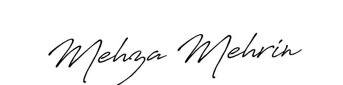 Make a short Mehza Mehrin signature style. Manage your documents anywhere anytime using Antro_Vectra_Bolder. Create and add eSignatures, submit forms, share and send files easily. Mehza Mehrin signature style 7 images and pictures png