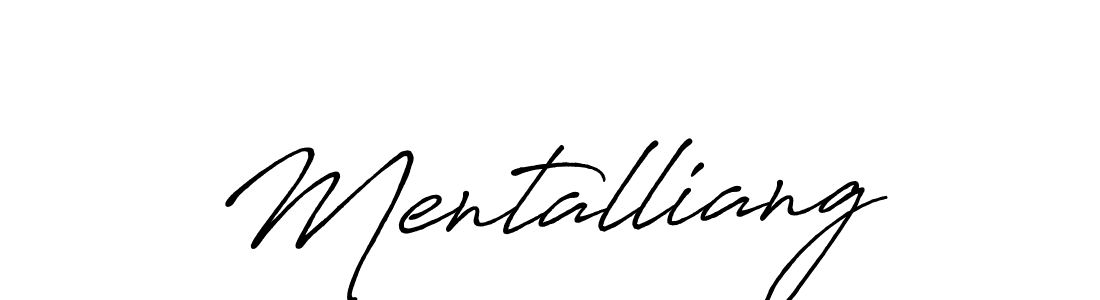 Make a beautiful signature design for name Mentalliang. With this signature (Antro_Vectra_Bolder) style, you can create a handwritten signature for free. Mentalliang signature style 7 images and pictures png