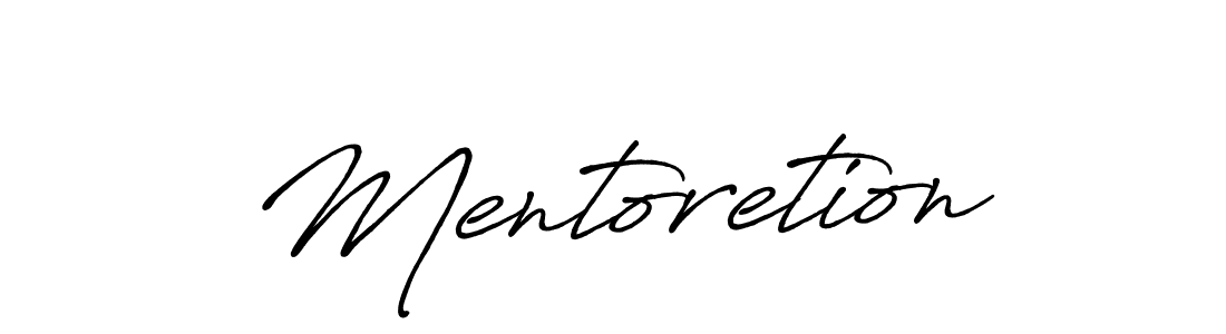 Also we have Mentoretion name is the best signature style. Create professional handwritten signature collection using Antro_Vectra_Bolder autograph style. Mentoretion signature style 7 images and pictures png