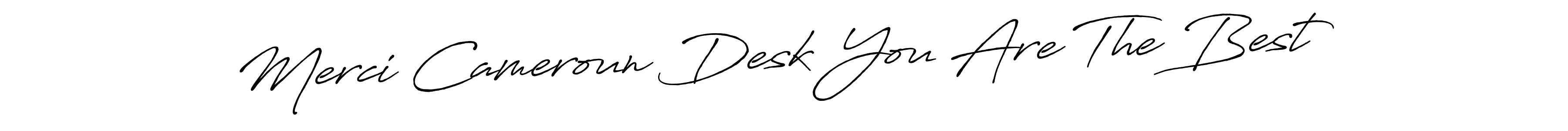 Make a beautiful signature design for name Merci Cameroun Desk You Are The Best. With this signature (Antro_Vectra_Bolder) style, you can create a handwritten signature for free. Merci Cameroun Desk You Are The Best signature style 7 images and pictures png