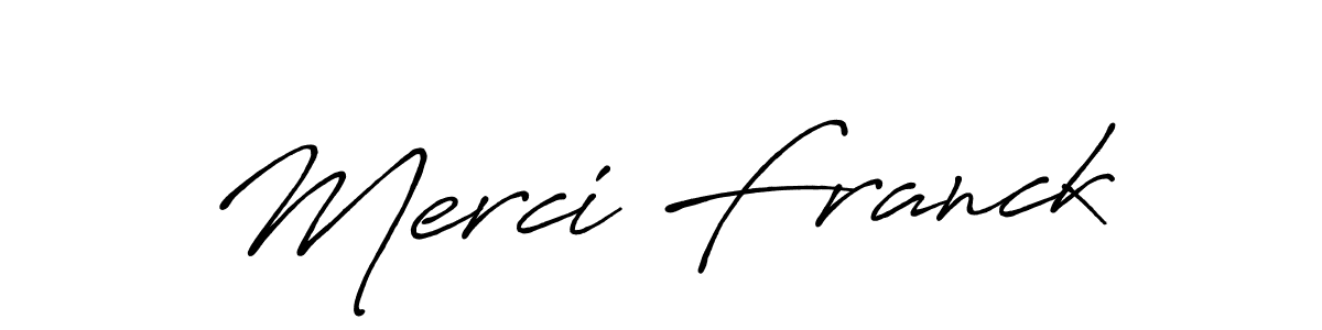Merci Franck stylish signature style. Best Handwritten Sign (Antro_Vectra_Bolder) for my name. Handwritten Signature Collection Ideas for my name Merci Franck. Merci Franck signature style 7 images and pictures png