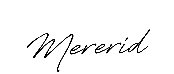 Antro_Vectra_Bolder is a professional signature style that is perfect for those who want to add a touch of class to their signature. It is also a great choice for those who want to make their signature more unique. Get Mererid name to fancy signature for free. Mererid signature style 7 images and pictures png