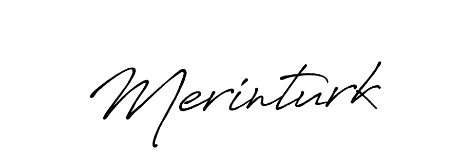 Also we have Merinturk name is the best signature style. Create professional handwritten signature collection using Antro_Vectra_Bolder autograph style. Merinturk signature style 7 images and pictures png