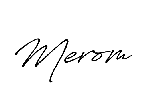 Also You can easily find your signature by using the search form. We will create Merom name handwritten signature images for you free of cost using Antro_Vectra_Bolder sign style. Merom signature style 7 images and pictures png