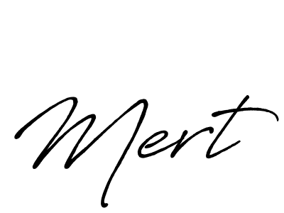 You should practise on your own different ways (Antro_Vectra_Bolder) to write your name (Mert) in signature. don't let someone else do it for you. Mert signature style 7 images and pictures png