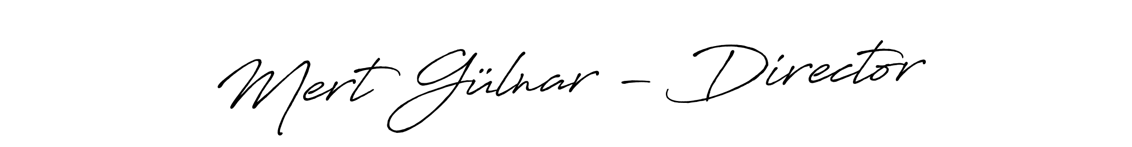 Once you've used our free online signature maker to create your best signature Antro_Vectra_Bolder style, it's time to enjoy all of the benefits that Mert Gülnar - Director name signing documents. Mert Gülnar - Director signature style 7 images and pictures png